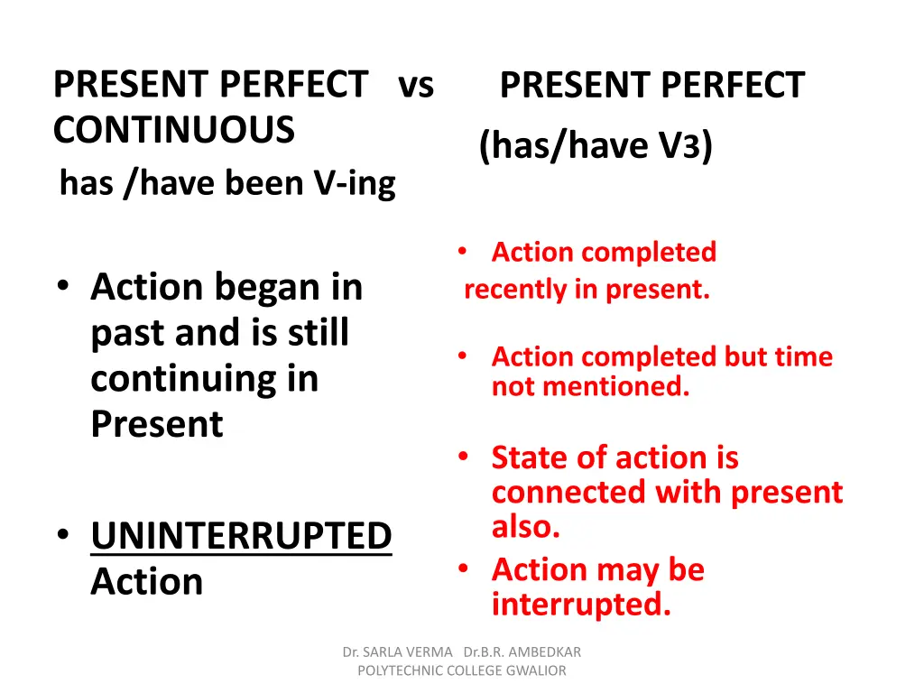 present perfect vs continuous has have been v ing