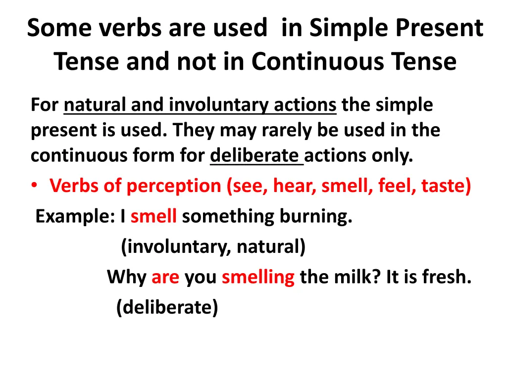 some verbs are used in simple present tense