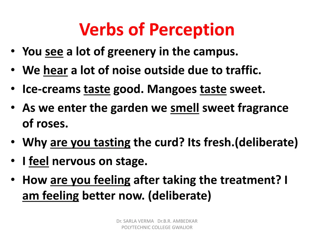 verbs of perception you see a lot of greenery