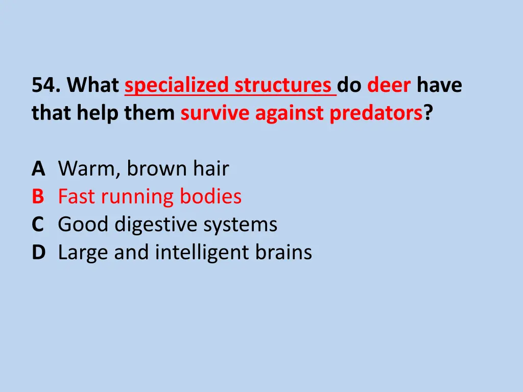 54 what specialized structures do deer have that 1