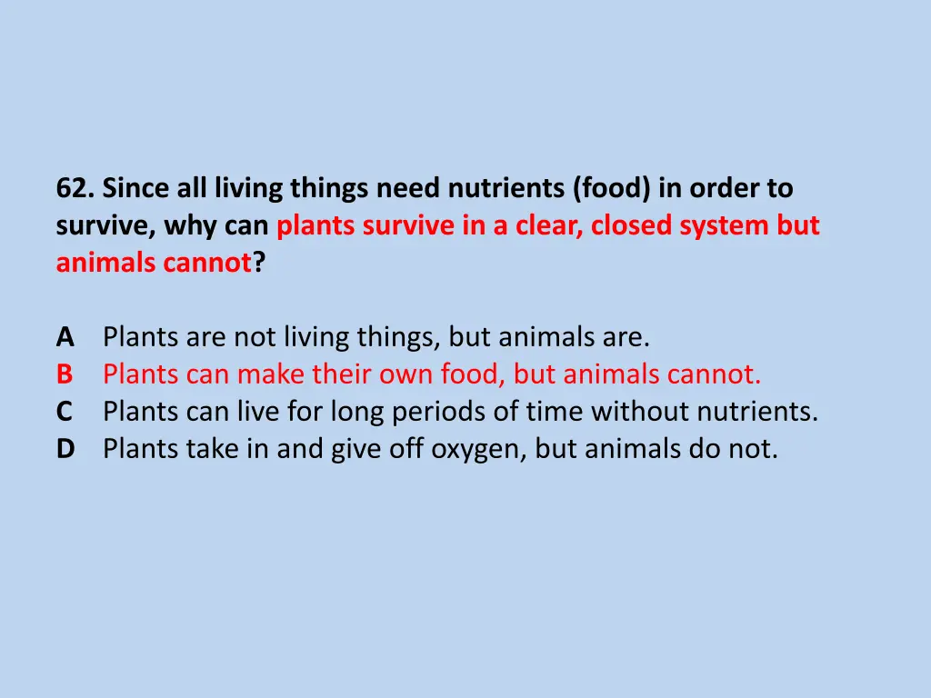 62 since all living things need nutrients food 1