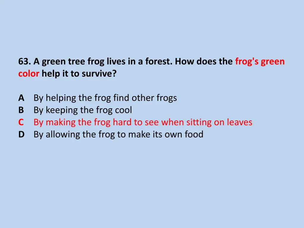 63 a green tree frog lives in a forest how does 1