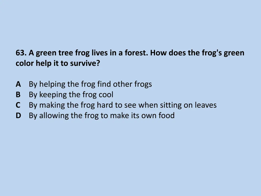 63 a green tree frog lives in a forest how does