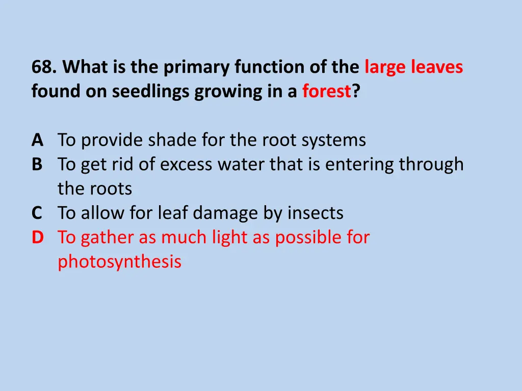 68 what is the primary function of the large 1