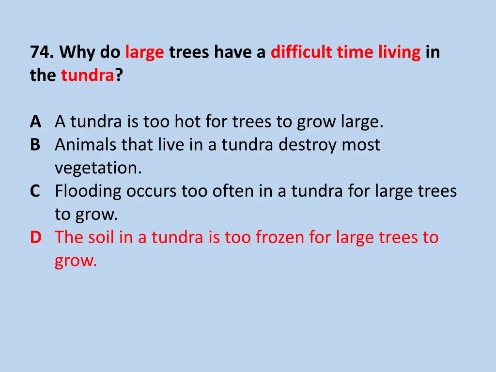 74 why do large trees have a difficult time 1