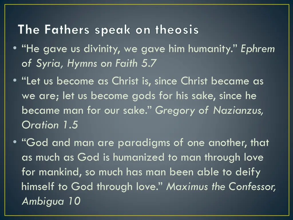 the fathers speak on theosis he gave us divinity