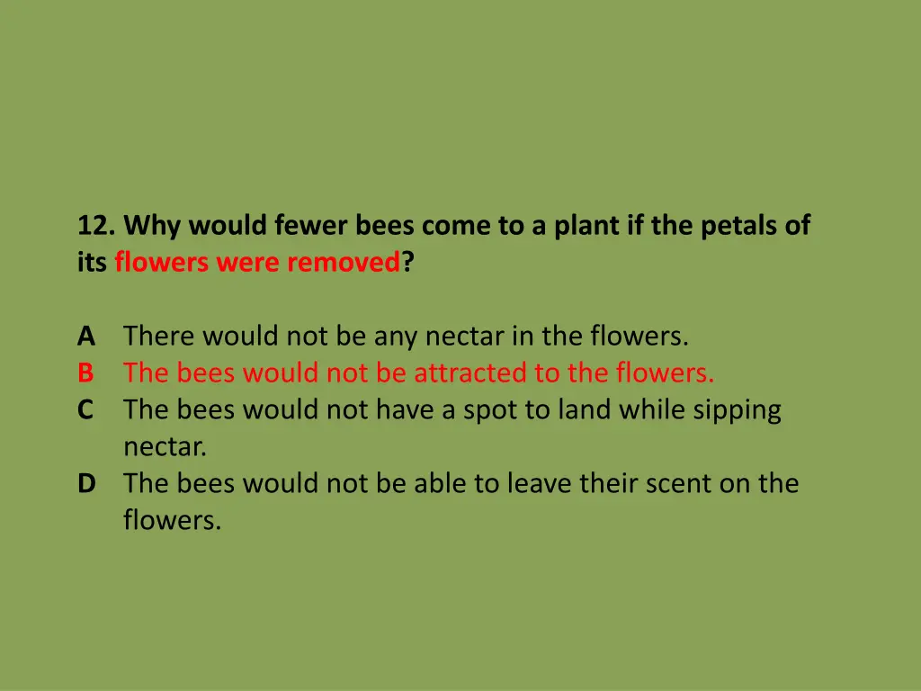 12 why would fewer bees come to a plant 1