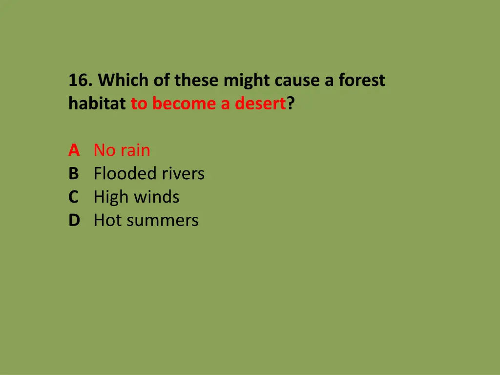 16 which of these might cause a forest habitat 1