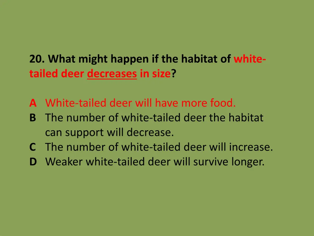 20 what might happen if the habitat of white 1