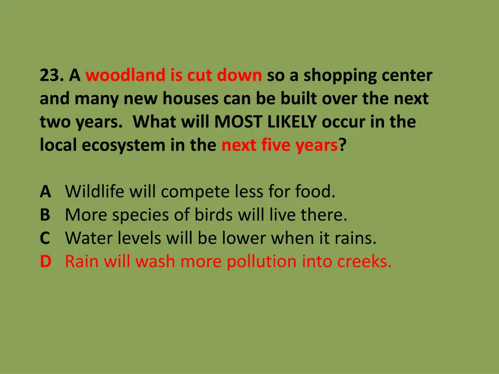 23 a woodland is cut down so a shopping center 1