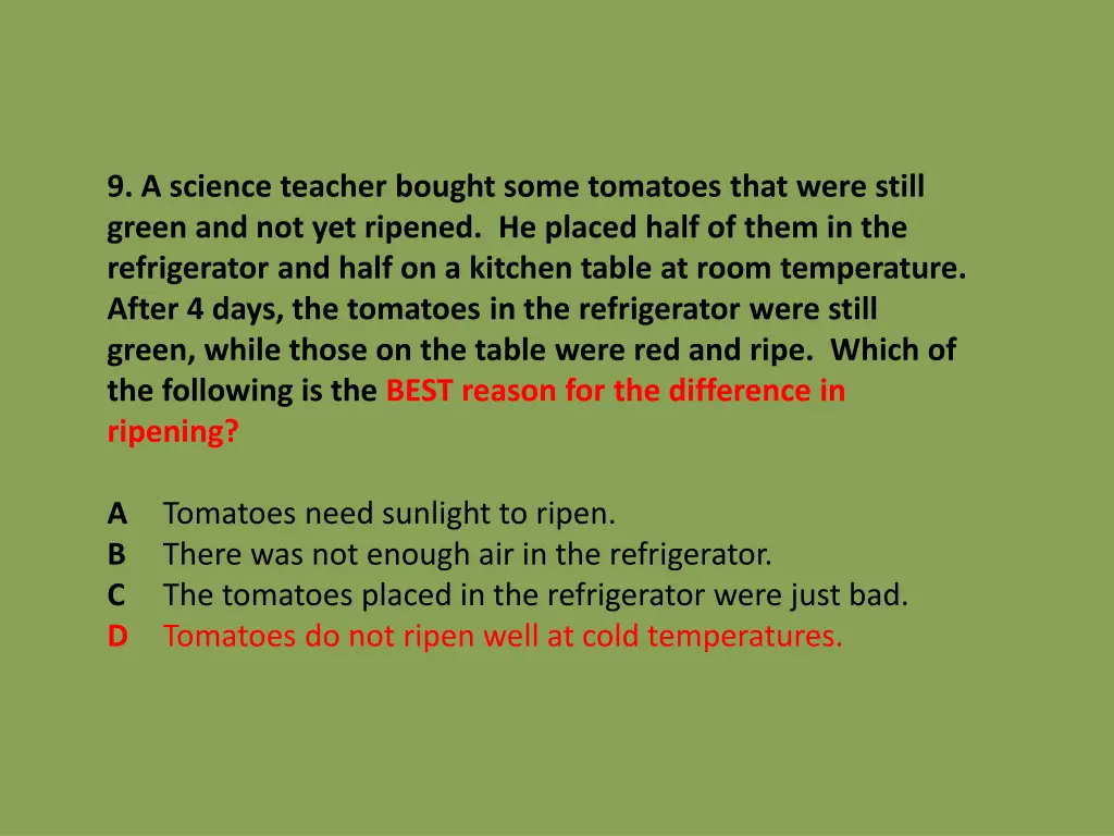 9 a science teacher bought some tomatoes that 1