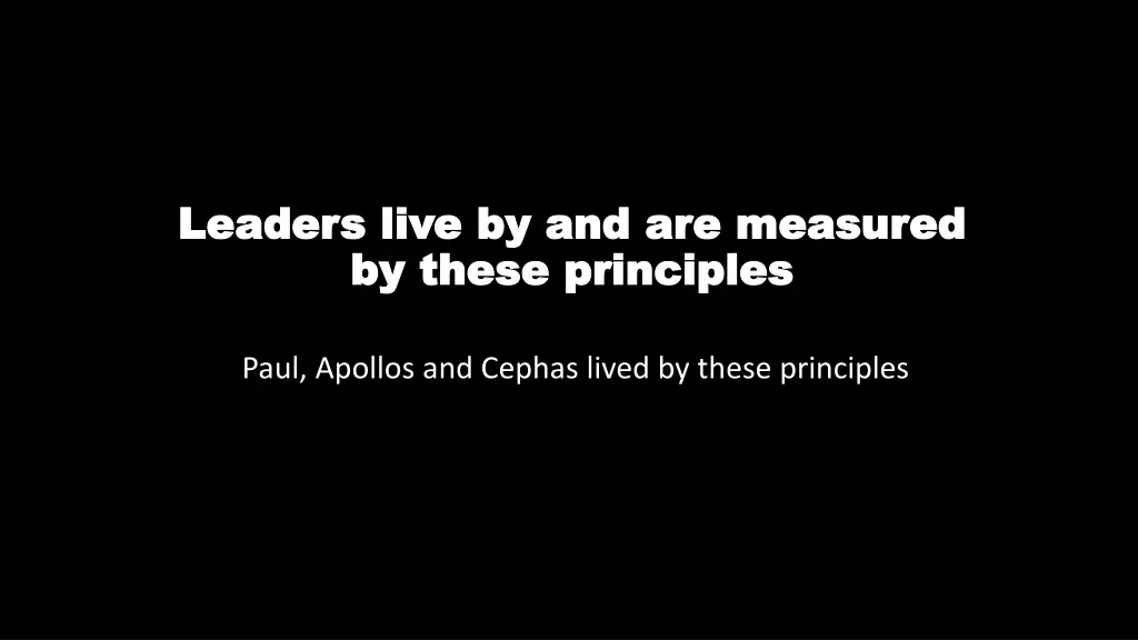 leaders live by and are measured leaders live