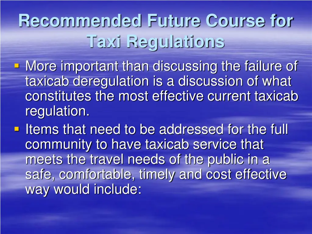 recommended future course for taxi regulations