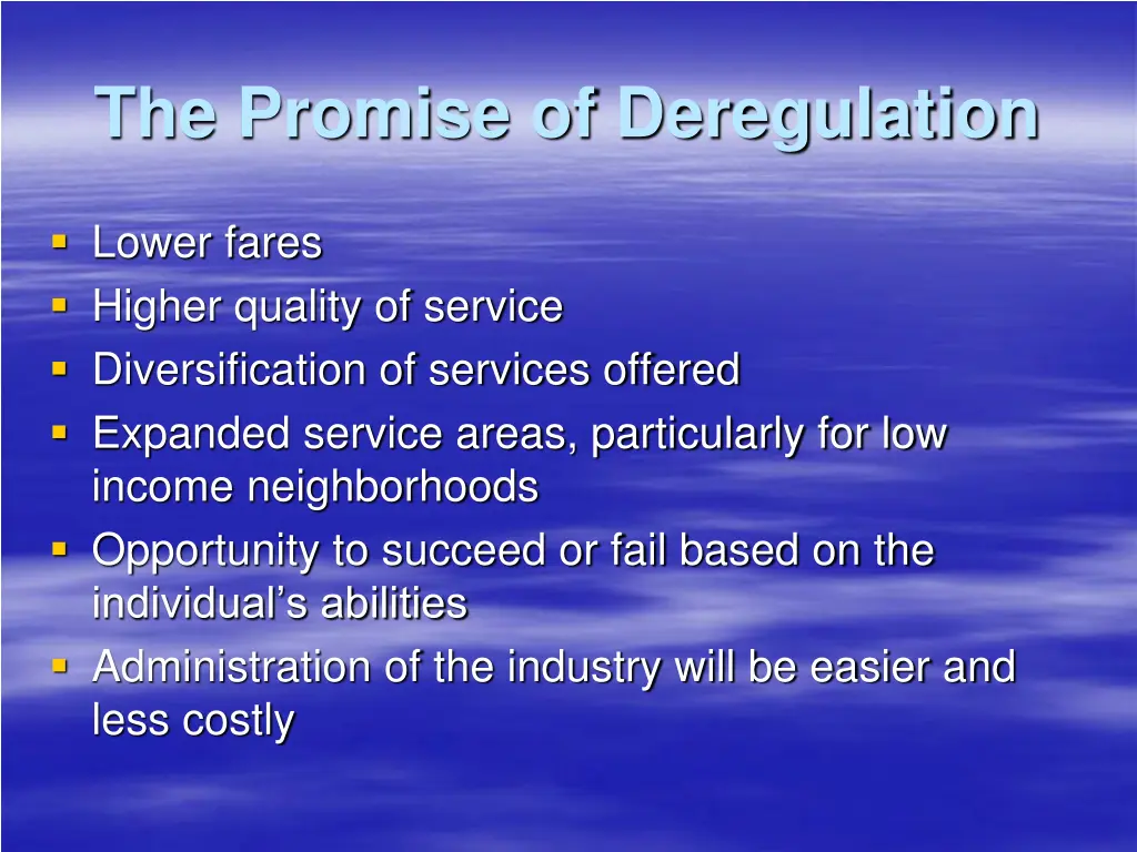 the promise of deregulation