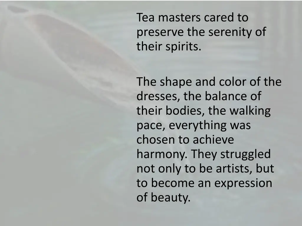 tea masters cared to preserve the serenity