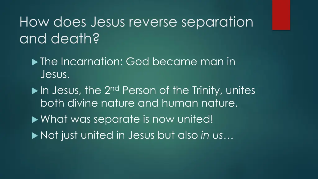 how does jesus reverse separation and death