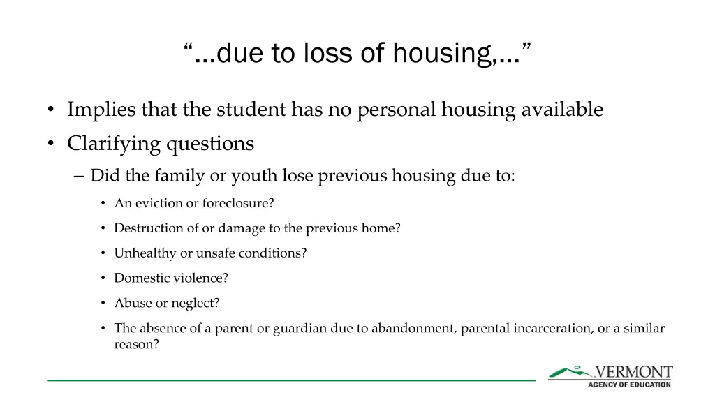 due to loss of housing