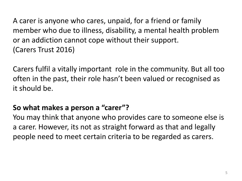 a carer is anyone who cares unpaid for a friend