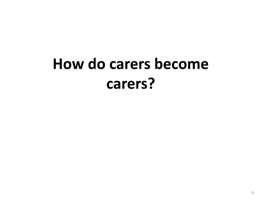 how do carers become carers