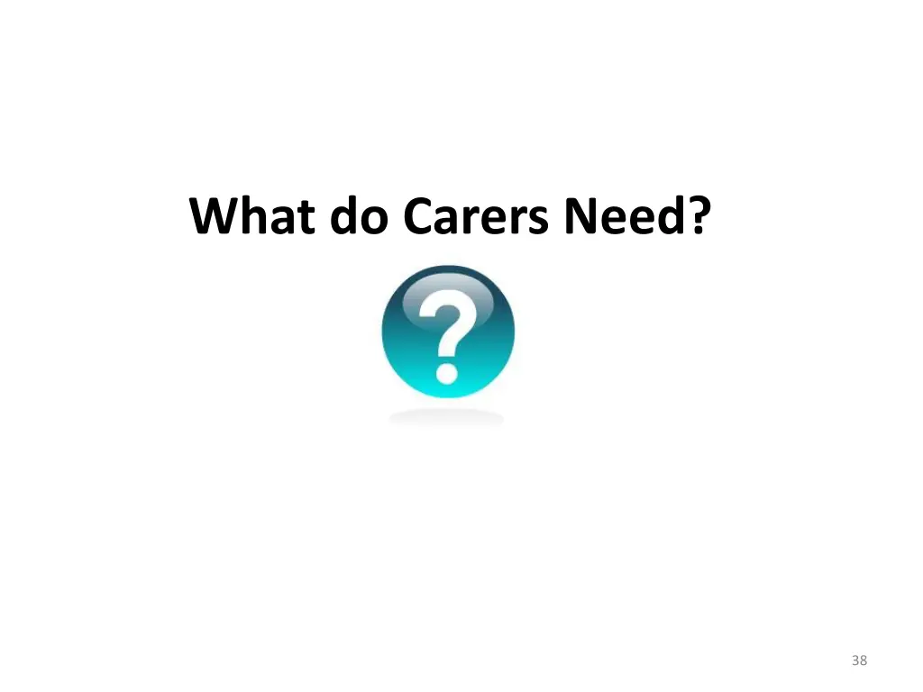 what do carers need