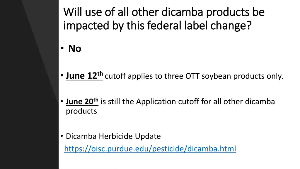 will use of all other dicamba products be will