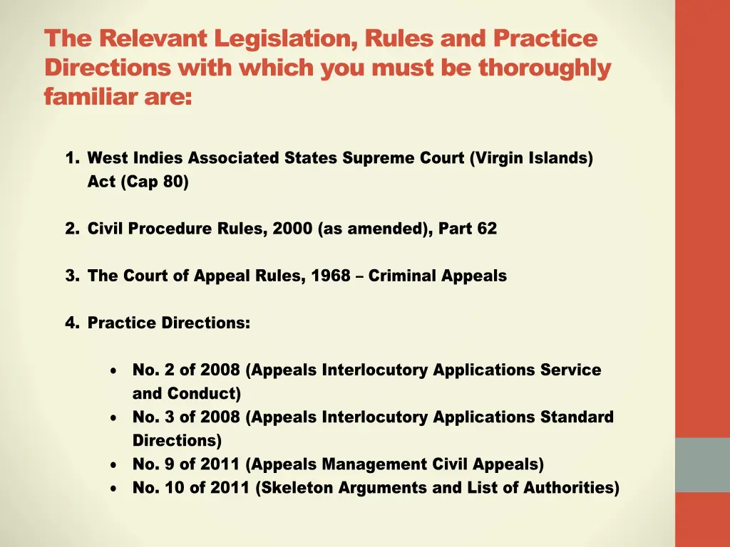 the relevant legislation rules and practice