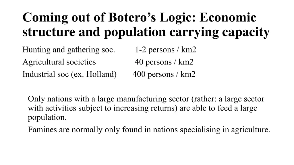 coming out of botero s logic economic structure