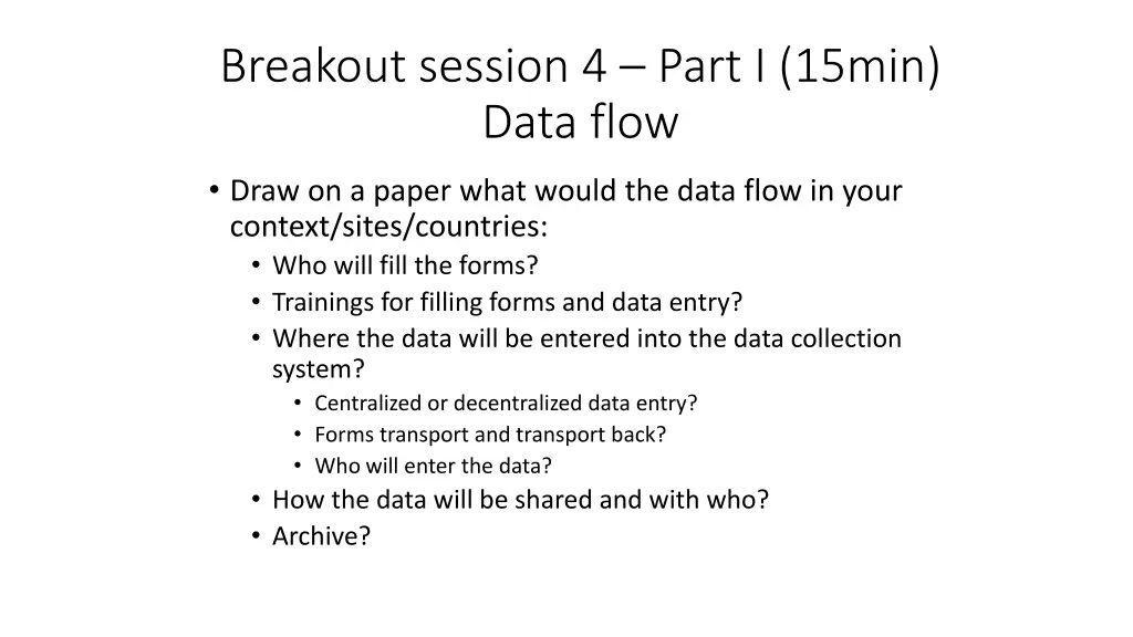 breakout session 4 part i 15min data flow