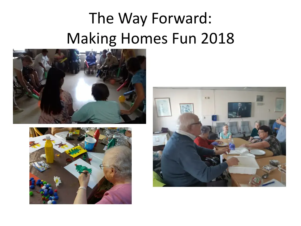 the way forward making homes fun 2018