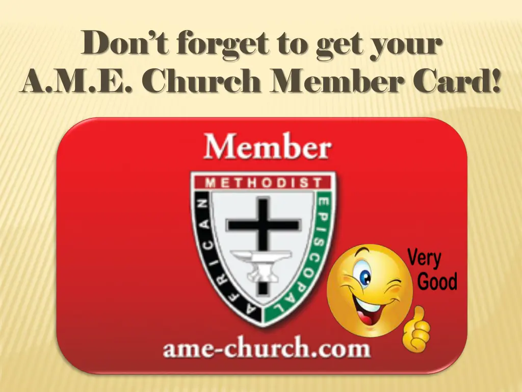 don t forget to get your a m e church member card