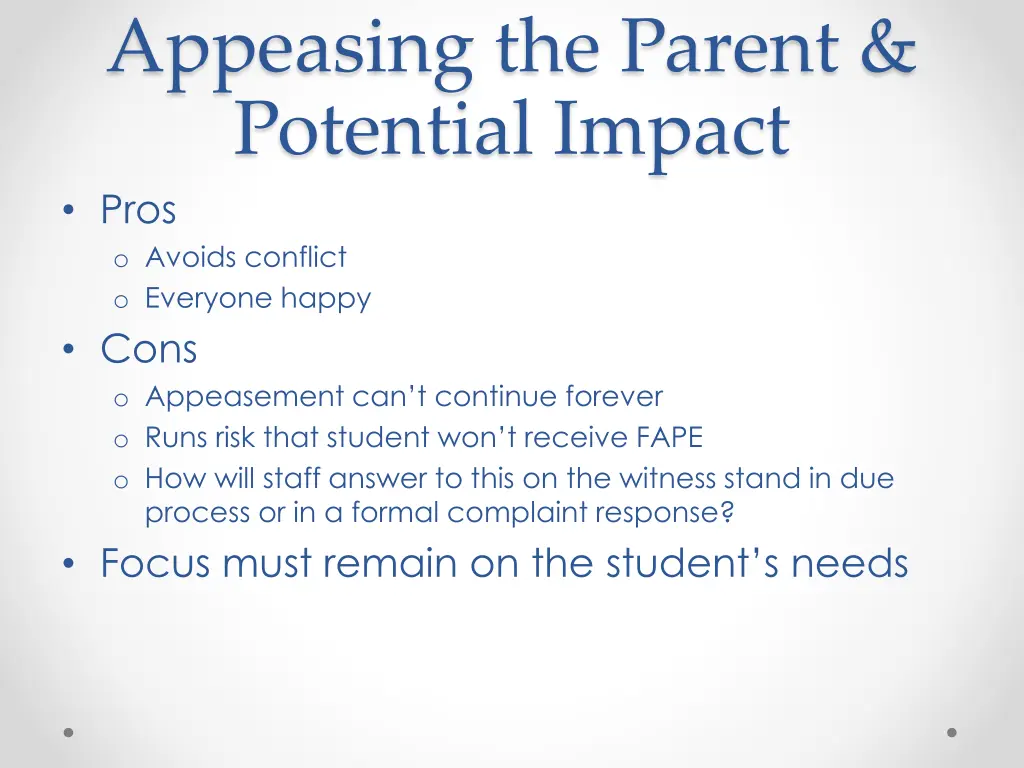 appeasing the parent potential impact pros