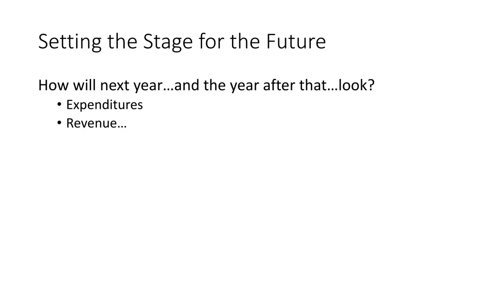 setting the stage for the future