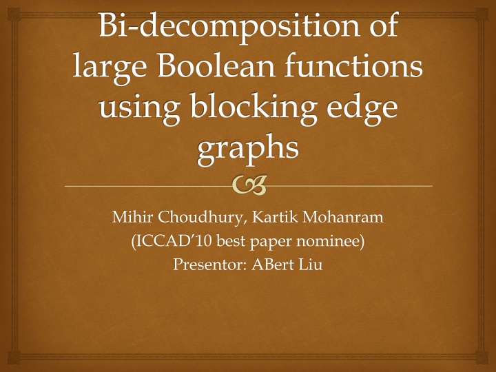 bi decomposition of large boolean functions using