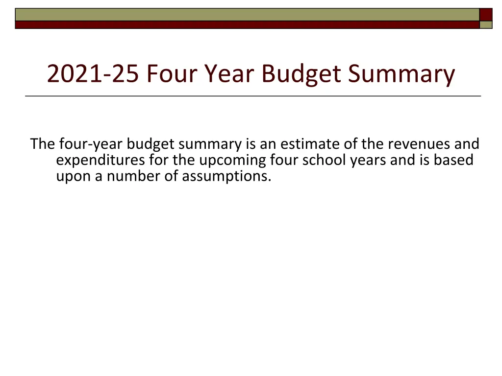 2021 25 four year budget summary