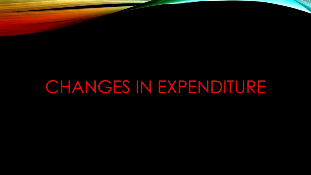 changes in expenditure