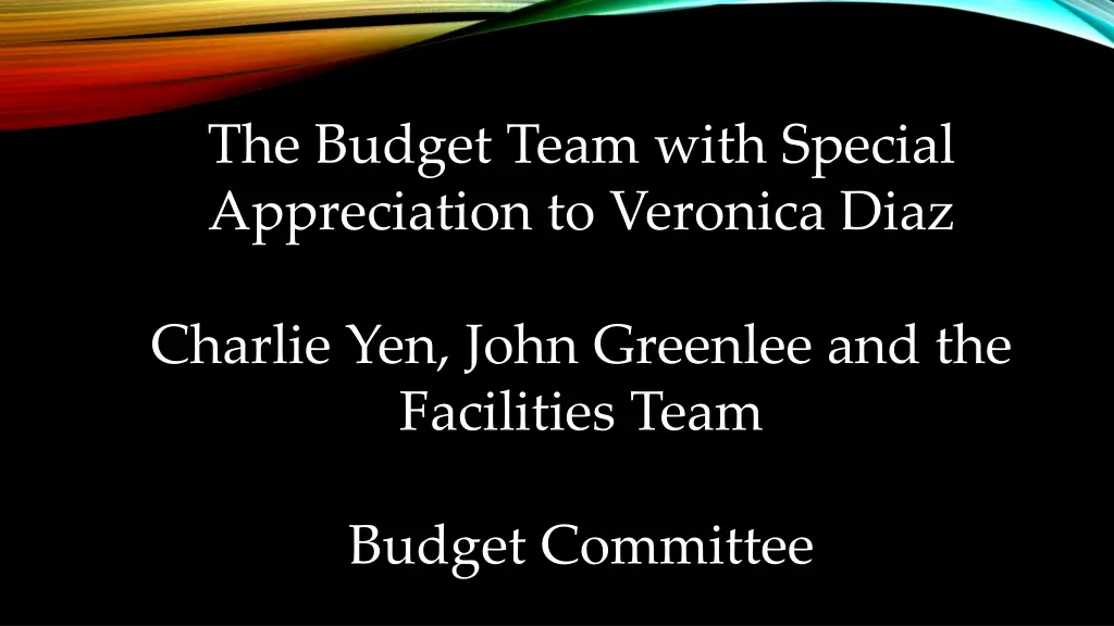 the budget team with special appreciation