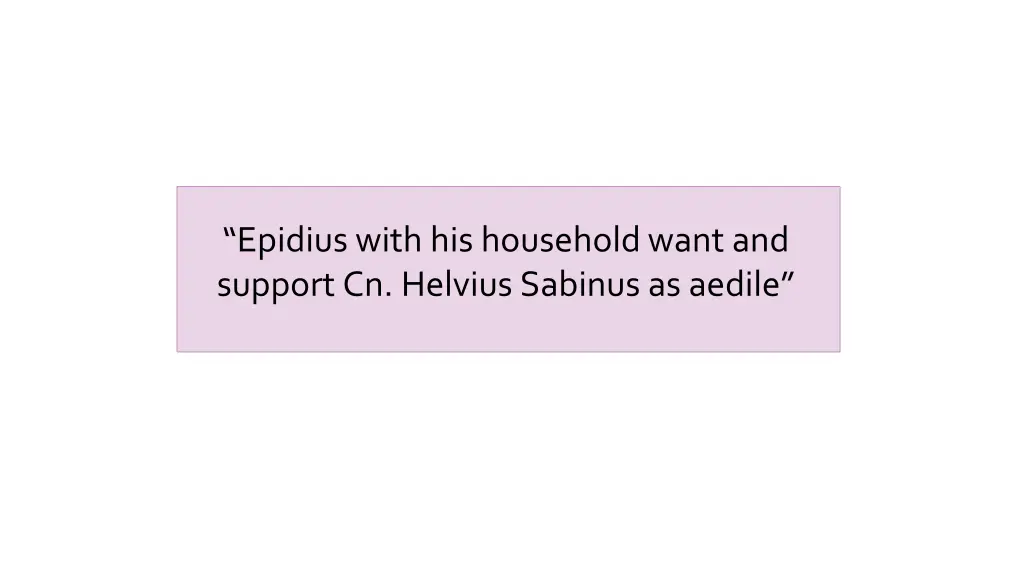 epidius with his household want and support