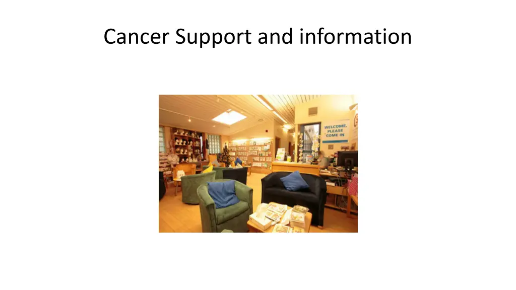 cancer support and information