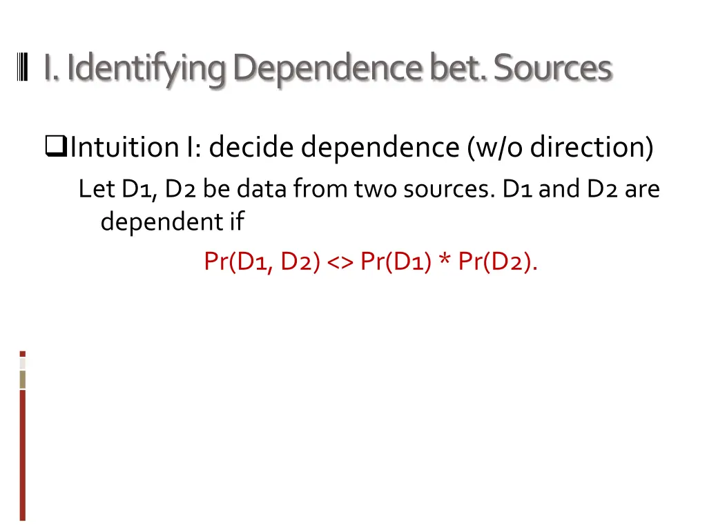 i identifying dependence bet sources