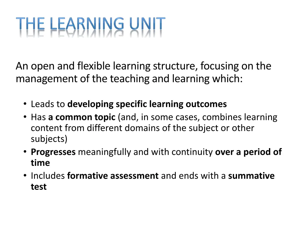 an open and flexible learning structure focusing