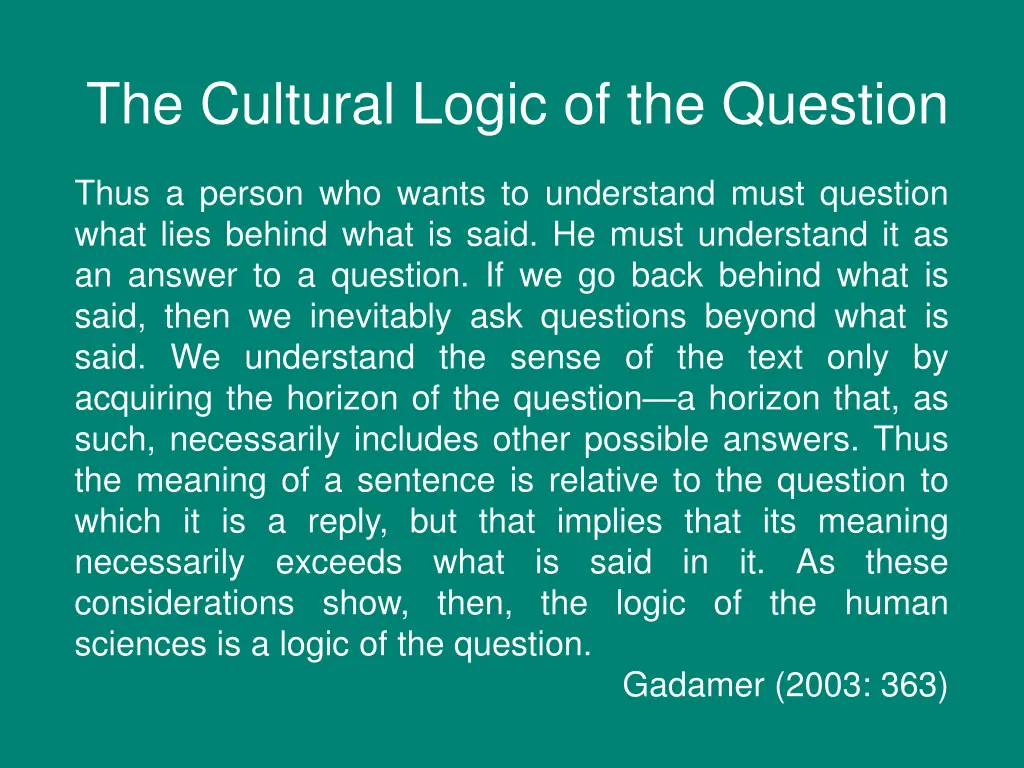 the cultural logic of the question