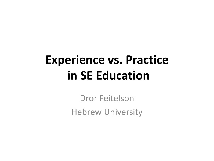 experience vs practice in se education