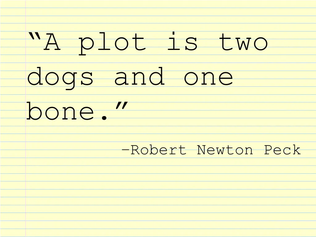 a plot is two dogs and one bone