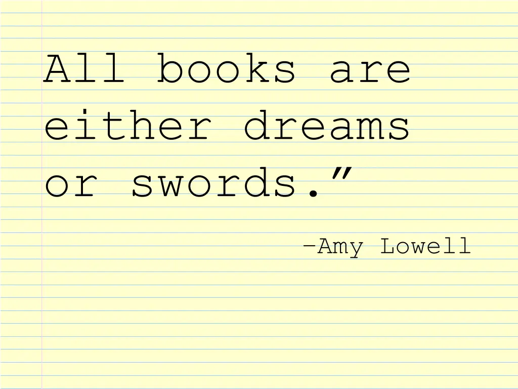 all books are either dreams or swords