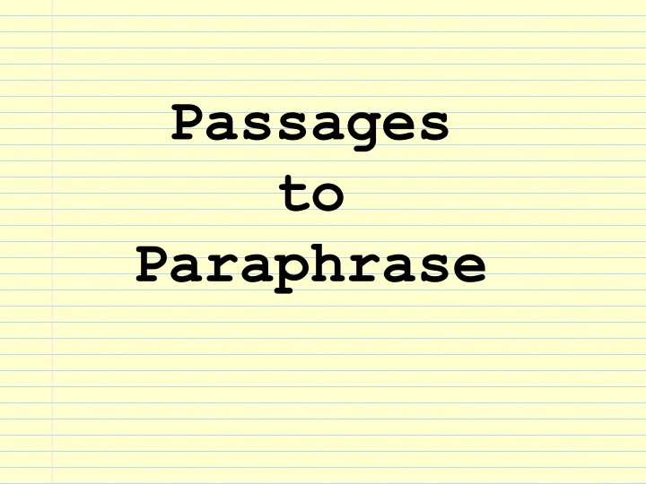 passages to paraphrase