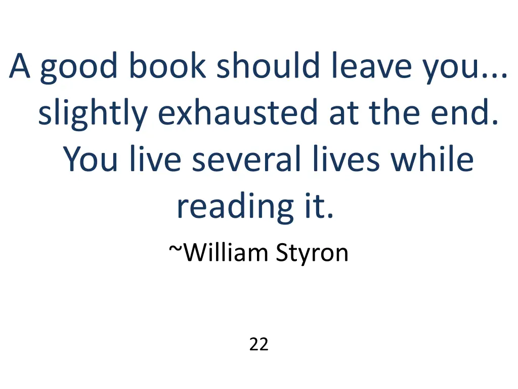 a good book should leave you slightly exhausted