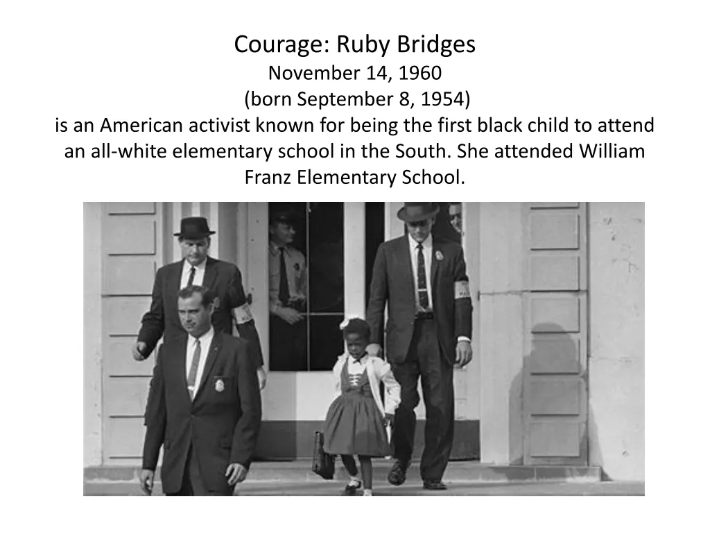 courage ruby bridges november 14 1960 born