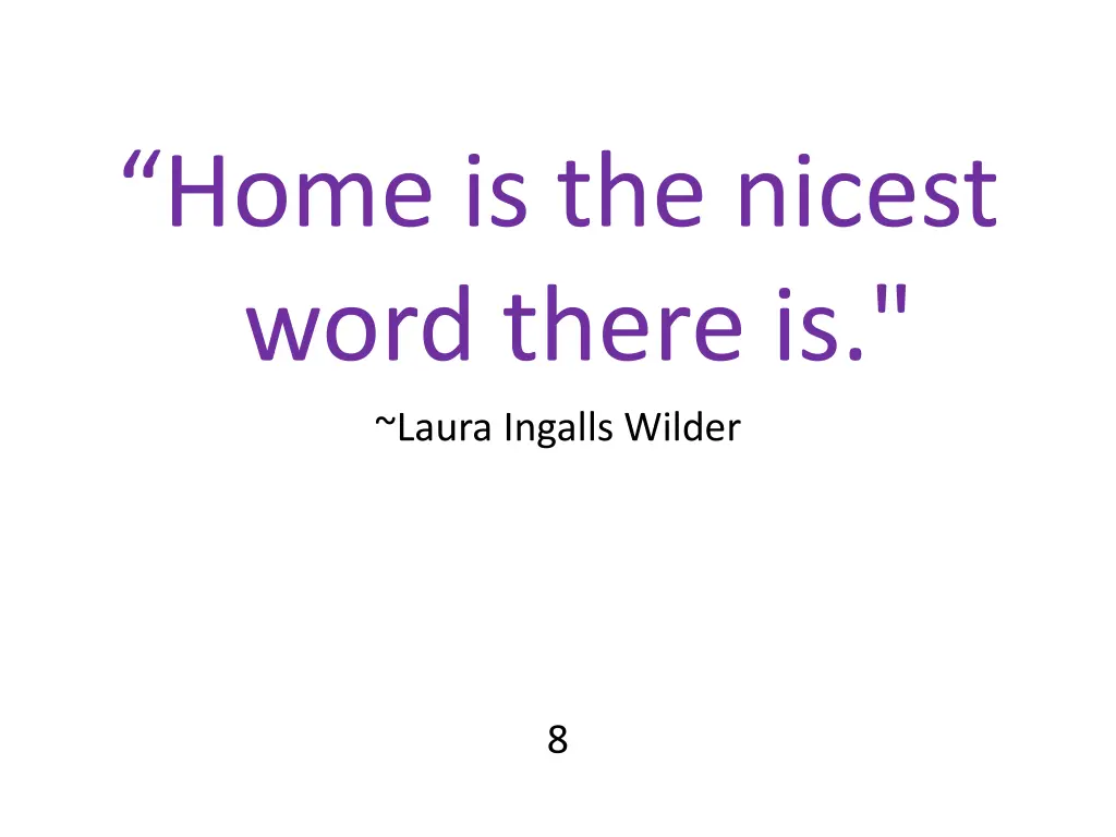 home is the nicest word there is laura ingalls