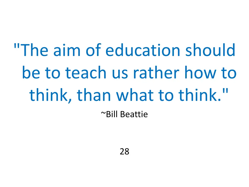 the aim of education should be to teach us rather