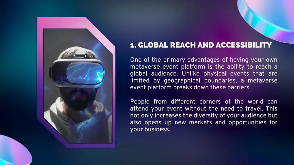 1 global reach and accessibility
